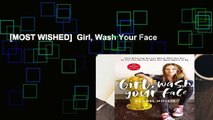[MOST WISHED]  Girl, Wash Your Face