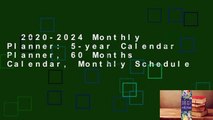 2020-2024 Monthly Planner: 5-year Calendar Planner, 60 Months Calendar, Monthly Schedule
