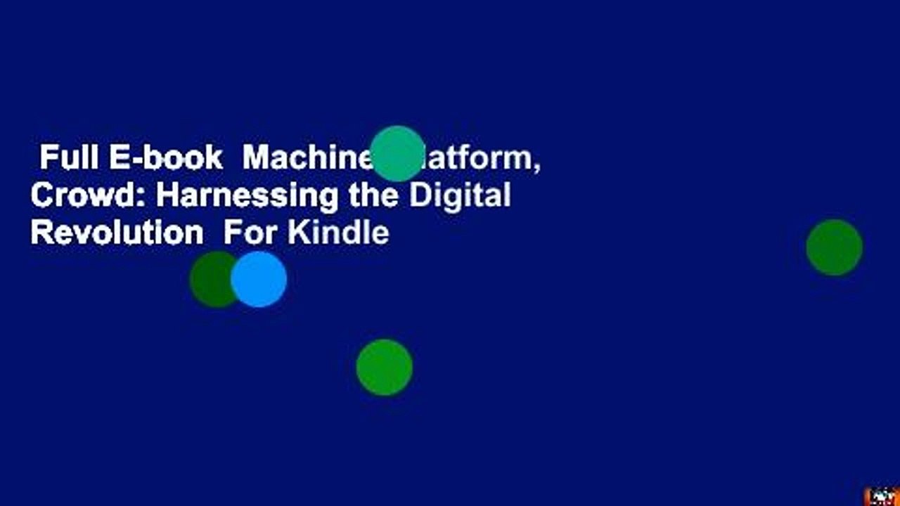 Full E-book  Machine, Platform, Crowd: Harnessing the Digital Revolution  For Kindle
