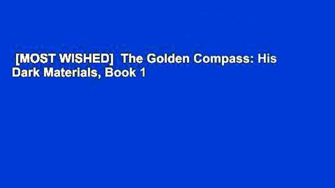 [MOST WISHED]  The Golden Compass: His Dark Materials, Book 1
