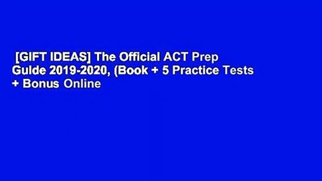[GIFT IDEAS] The Official ACT Prep Guide 2019-2020, (Book + 5 Practice Tests + Bonus Online