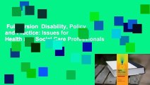 Full version  Disability, Policy and Practice: Issues for Health and Social Care Professionals