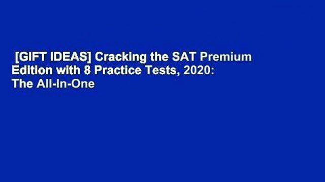 [GIFT IDEAS] Cracking the SAT Premium Edition with 8 Practice Tests, 2020: The All-In-One