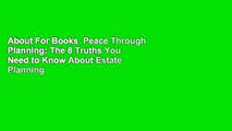 About For Books  Peace Through Planning: The 8 Truths You Need to Know About Estate Planning