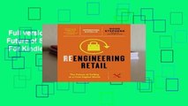 Full version  Reengineering Retail: The Future of Selling in a Post-Digital World  For Kindle