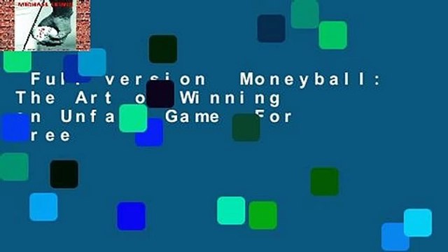 Full version Moneyball: The Art of Winning an Unfair Game For Free