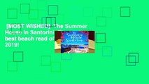 [MOST WISHED]  The Summer House in Santorini: The best beach read of summer 2019!