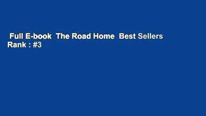 Full E-book  The Road Home  Best Sellers Rank : #3