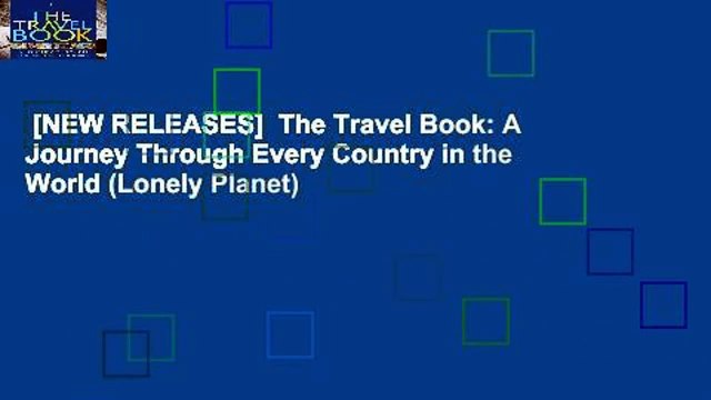 [NEW RELEASES] The Travel Book: A Journey Through Every Country in the World (Lonely Planet)