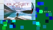 [BEST SELLING]  The Bucket List: 1000 Adventures Big   Small