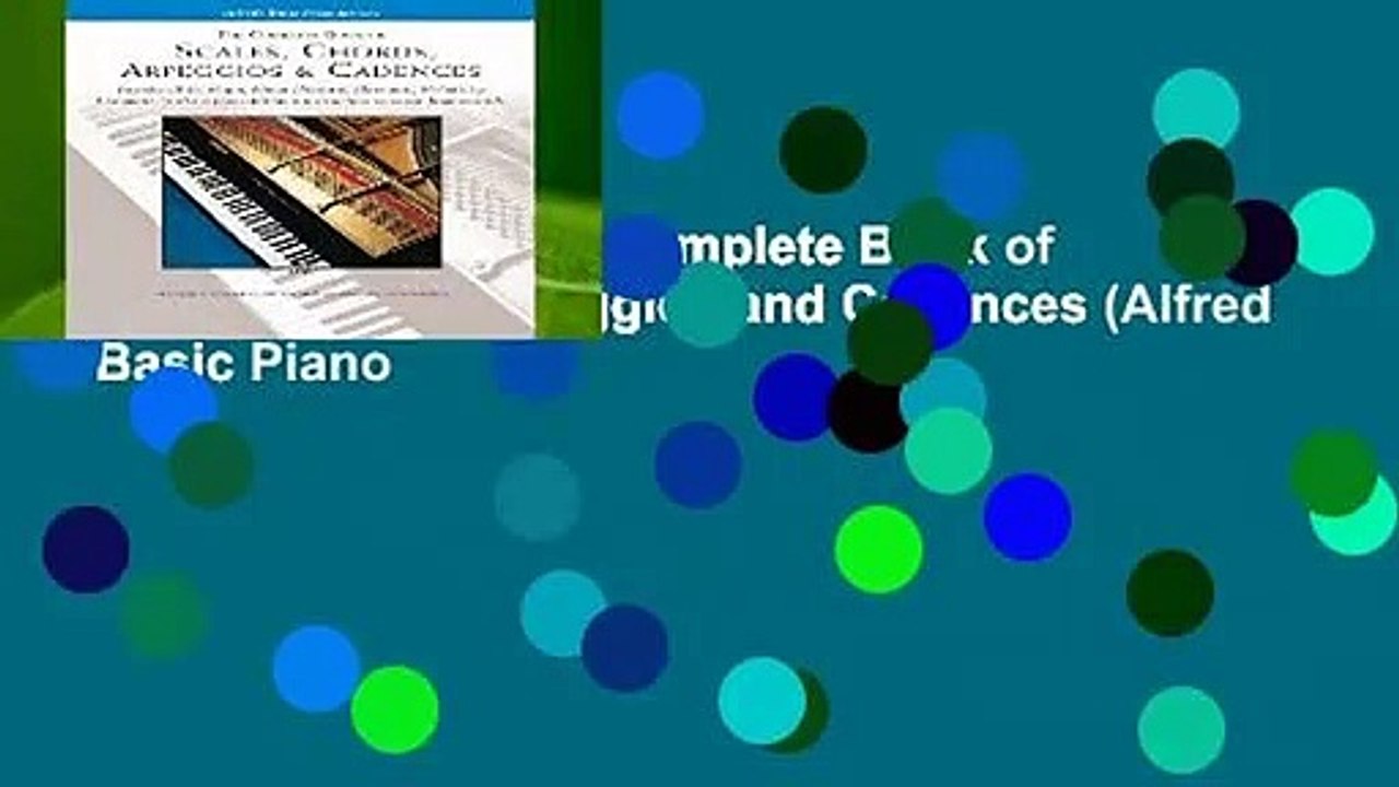 [BEST SELLING]  The Complete Book of Scales, Chords, Arpeggios and Cadences (Alfred s Basic Piano