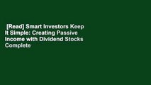 [Read] Smart Investors Keep It Simple: Creating Passive Income with Dividend Stocks Complete