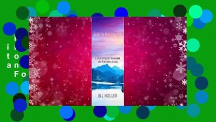 Full version  Life in His Hands: A Call to Godly Surrender and Purposeful Living  For Kindle