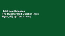 Trial New Releases  The Hunt for Red October (Jack Ryan, #3) by Tom Clancy