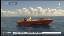 Au cœur du fenua : Tavae Raioaoa, l'homme qui défia la mer