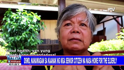 DSWD, nanawagan sa kaanak ng mga senior citizen na nasa home for the elderly