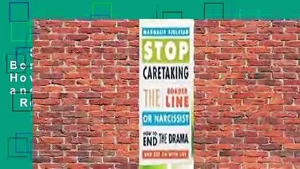 Stop Caretaking the Borderline or Narcissist: How to End the Drama and Get on with Life  Review
