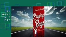 Praying for Boys: Asking God for the Things They Need Most  For Kindle