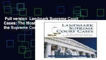 Full version  Landmark Supreme Court Cases: The Most Influential Decisions of the Supreme Court