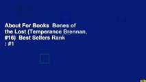 About For Books  Bones of the Lost (Temperance Brennan, #16)  Best Sellers Rank : #1