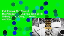 Full E-book The Rise of the Pittsburgh Penguins 2009-2018: Sidney Crosby, Evgeni Malkin, and the