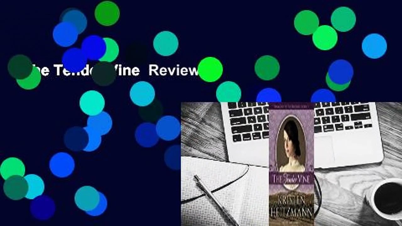 The Tender Vine  Review