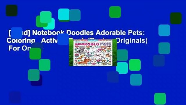 [Read] Notebook Doodles Adorable Pets: Coloring Activity Book (Design Originals) For Online