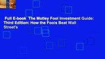 Full E-book  The Motley Fool Investment Guide: Third Edition: How the Fools Beat Wall Street's