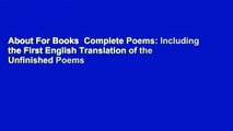 About For Books  Complete Poems: Including the First English Translation of the Unfinished Poems