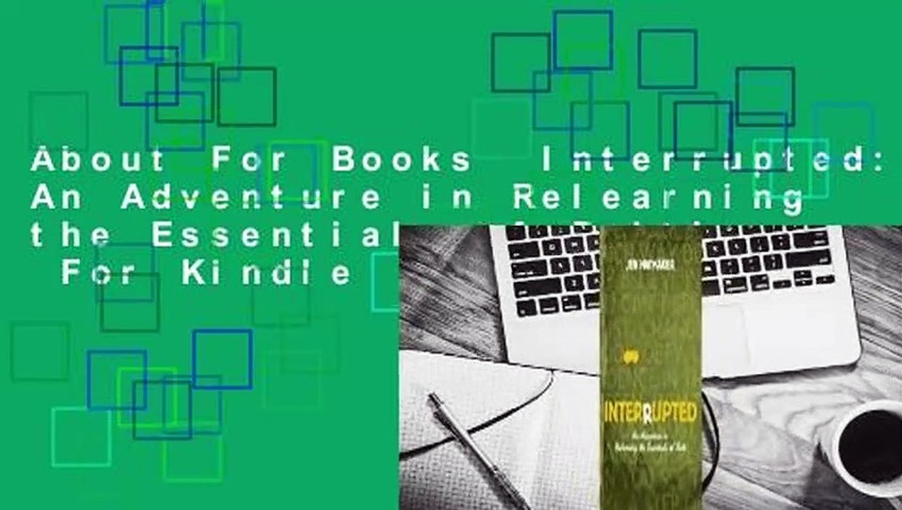 About For Books  Interrupted: An Adventure in Relearning the Essentials of Faith  For Kindle