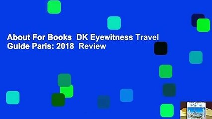 About For Books  DK Eyewitness Travel Guide Paris: 2018  Review