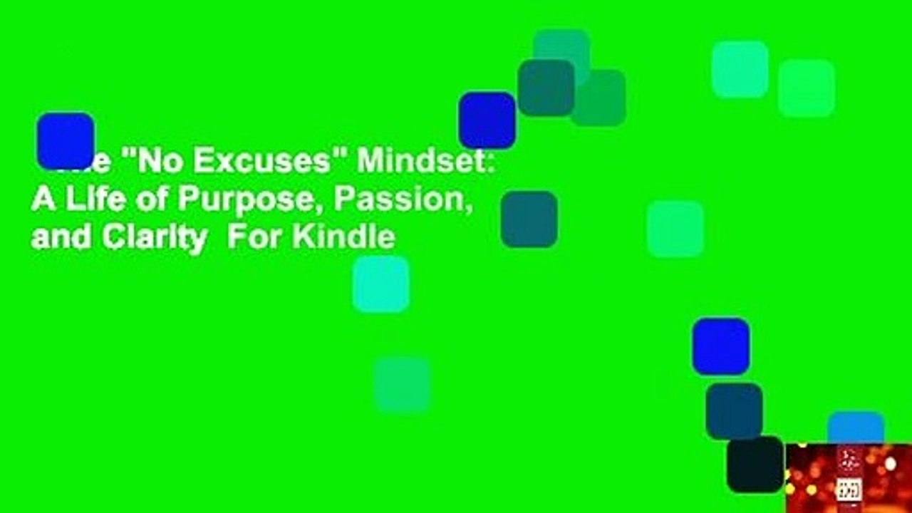 The "No Excuses" Mindset: A Life of Purpose, Passion, and Clarity  For Kindle