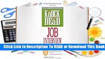 Online Knock 'em Dead Job Interview: How to Turn Job Interviews Into Job Offers  For Full