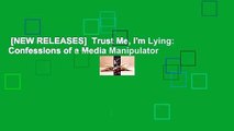 [NEW RELEASES]  Trust Me, I'm Lying: Confessions of a Media Manipulator