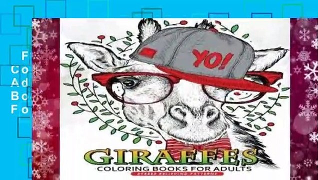 Full E-book Giraffe Coloring Books for Adults: Relaxing Coloring Book For Grownups For Kindle