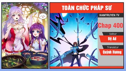Toàn Chức Pháp Sư Chap 400