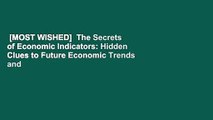 [MOST WISHED]  The Secrets of Economic Indicators: Hidden Clues to Future Economic Trends and