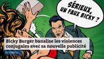 Bicky Burger banalise les violences conjugales avec sa nouvelle publicité