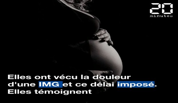 Elles ont vécu une IMG et le délai imposé, elles témoignes