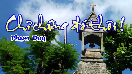 [Karaoke] CHỈ CHỪNG ĐÓ THÔI - Phạm Duy (Giọng Nam)