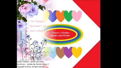 I'm happy, because I do what I love most! [Quotes and Poems]