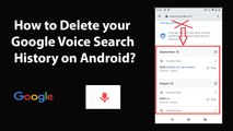 How to Delete your Google Voice Search History on Android?