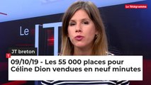 JT Breton du mercredi 9 octobre 2019 : Les 55 000 places pour Céline Dion vendues en neuf minutes
