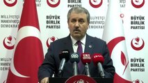 BBP Genel Başkanı Mustafa Destici: 