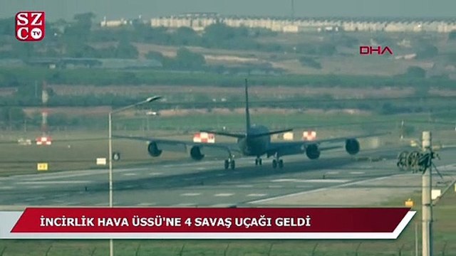 İncirlik hava Üssü'ne 4 savaş uçağı geldi