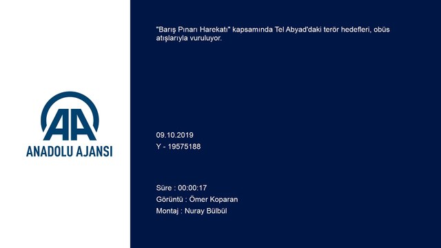 Barış Pınarı Harekatı - Tel Abyad'daki terör hedefleri obüs atışlarıyla vuruluyor