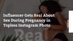Influencer Gets Real About Sex During Pregnancy in Topless Instagram Photo