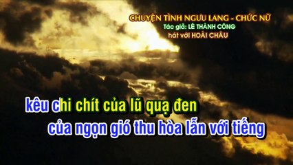 hát với Hoài Châu: CHUYỆN TÌNH NGƯU LANG CHỨC NỮ - Vọng cổ Lê Thành Công