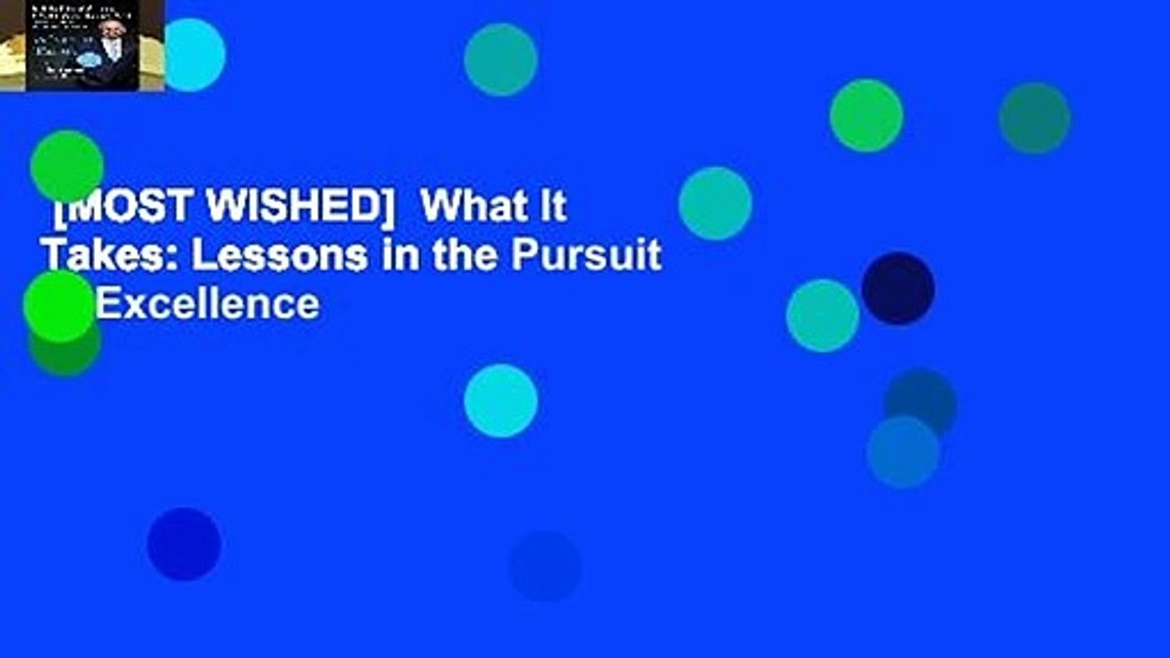 [MOST WISHED]  What It Takes: Lessons in the Pursuit of Excellence
