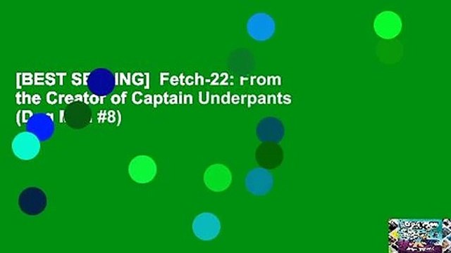 [BEST SELLING] Fetch-22: From the Creator of Captain Underpants (Dog Man #8)